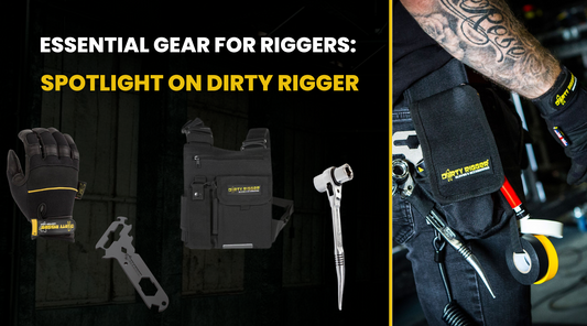 Essential Gear for Riggers in 2024: Spotlight on Dirty Rigger